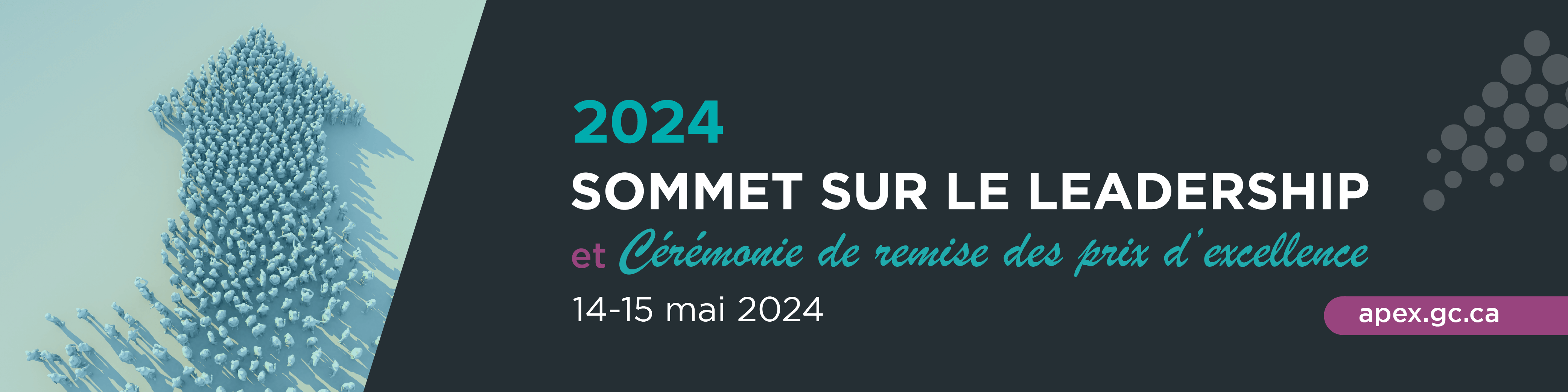 Bannière Web : Image promotionnelle du Sommet sur le leadership et de la cérémonie de remise des prix d'excellence de l'APEX 2024: les 14-15 mai 2024. Texte écrit à côté d'une image de personnes se rassemblant pour former une flèche orientée vers le haut.